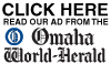 Click Here to View our Ad in the Omaha World Herald